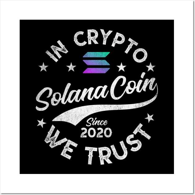Vintage In Solana We Trust Solana Coin Crypto Token Cryptocurrency Wallet Birthday Gift For Men Women Wall Art by Thingking About